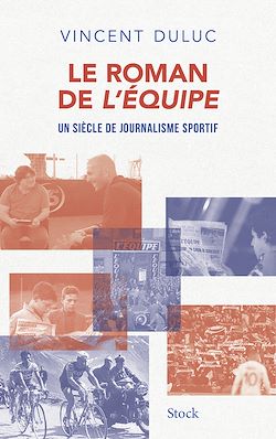 Télécharger le livre :  Le roman de L'Equipe