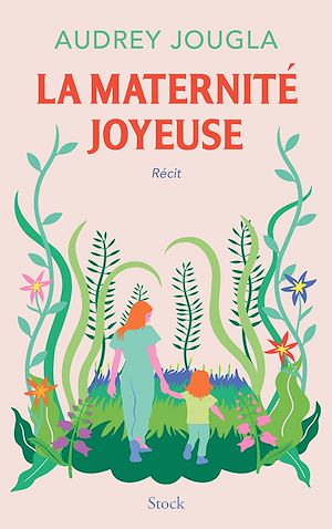 Téléchargez le livre :  La maternité joyeuse