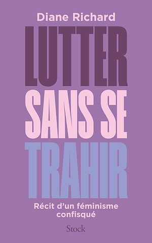 Téléchargez le livre :  Lutter sans se trahir