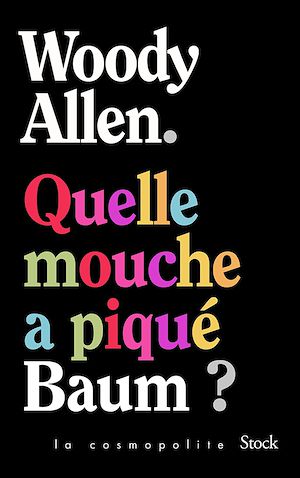 Quelle mouche a piqué Baum ? | Allen, Woody. Auteur