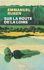 Télécharger le livre :  Sur la route de la Loire