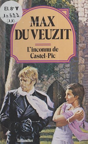 Téléchargez le livre :  L'inconnu de Castel-Pic