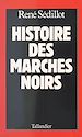 Télécharger le livre :  Histoire des marchés noirs