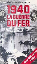Télécharger le livre :  1940 : La guerre du fer
