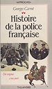 Télécharger le livre :  Histoire de la police française : des origines à nos jours