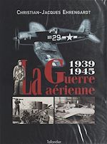Télécharger le livre :  La guerre aérienne (1939-1945)