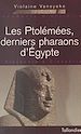 Télécharger le livre :  Les Ptolémées, derniers pharaons d'Égypte : d'Alexandre à Cléopâtre