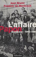 Télécharger le livre :  L'affaire Papon : Bordeaux (1942-1944)