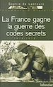 Télécharger le livre :  1914-1918 : La France gagne la guerre des codes secrets