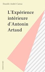 Télécharger le livre :  L'Expérience intérieure d'Antonin Artaud