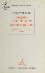 Télécharger le livre :  Requiem sur l'Europe à son lit de mort ! (XXXXVIII poèmes, assez longs) : 1976-1981