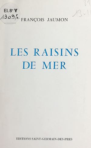 Téléchargez le livre :  Les raisins de mer