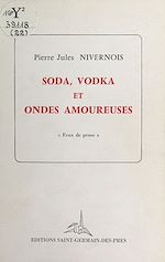 Télécharger le livre :  Soda, vodka et ondes amoureuses