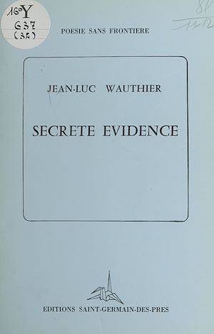 Téléchargez le livre :  Secrète évidence