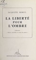 Télécharger le livre :  La liberté pour l'ombre