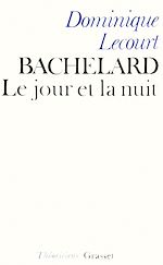 Télécharger le livre :  Bachelard ou le jour et la nuit