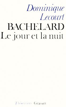 Télécharger le livre :  Bachelard ou le jour et la nuit