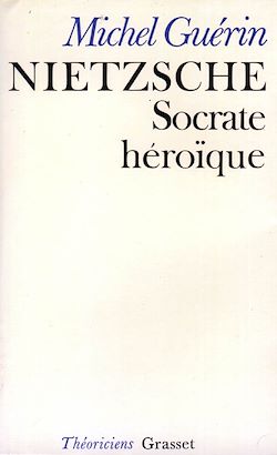 Télécharger le livre :  Nietzsche, Socrate héroïque