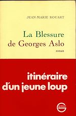 Télécharger le livre :  La blessure de Georges Aslo