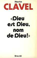 Télécharger le livre :  Dieu est Dieu, nom de Dieu