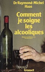 Télécharger le livre :  Comment je soigne les alcooliques