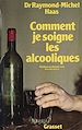 Télécharger le livre :  Comment je soigne les alcooliques