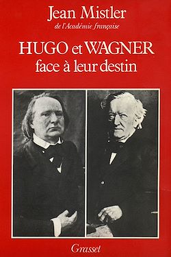 Télécharger le livre :  Hugo et Wagner - Deux hommes face à leur destin