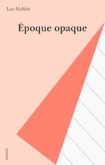 Télécharger le livre :  Époque opaque