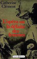 Télécharger le livre :  L'opéra ou la défaite des femmes