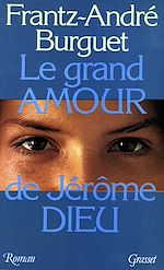 Download this eBook Le grand amour de Jérôme Dieu