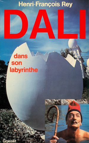 Dali dans son labyrinthe | Rey, Henri-François (1919-1987). Auteur