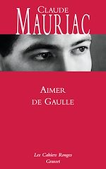 Télécharger le livre :  Aimer De Gaulle
