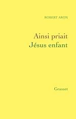 Download this eBook Ainsi priait Jésus enfant
