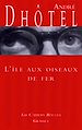 Télécharger le livre :  L'île aux oiseaux de fer