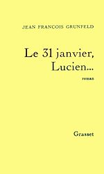 Download this eBook Le 31 janvier, Lucien...