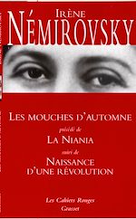 Télécharger le livre :  Les mouches d'automne précédé de La Niania et suivi de Naissance d'une révolution