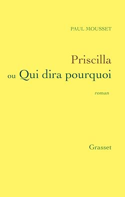 Télécharger le livre :  Priscilla ou qui dira pourquoi