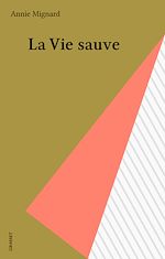 Télécharger le livre :  La Vie sauve