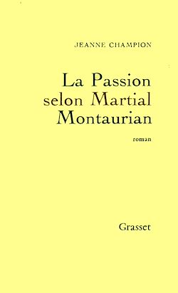 Télécharger le livre :  La passion selon Martial Montaurian