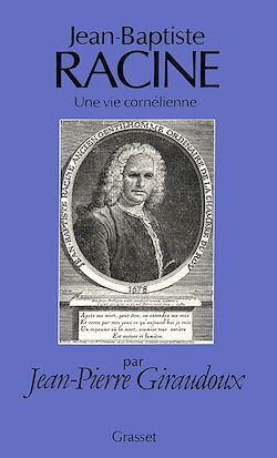 Télécharger le livre :  Jean-Baptiste Racine, une vie cornélienne