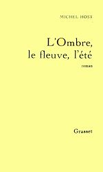 Download this eBook L'ombre, le fleuve, l'été