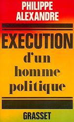 Download this eBook Exécution d'un homme politique