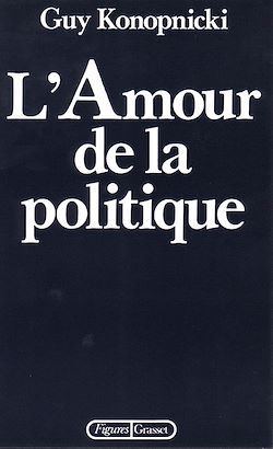 Télécharger le livre :  L'amour de la politique