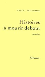 Télécharger le livre :  Histoires à mourir debout