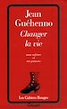 Télécharger le livre :  Changer la vie