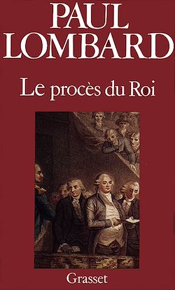 Télécharger le livre :  Le procès de Louis XVI