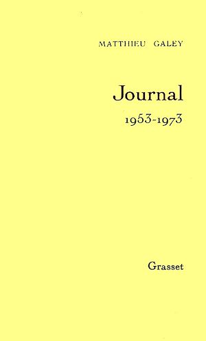 Journal T01 1953-1973 | Galey, Matthieu (1934-1986). Auteur