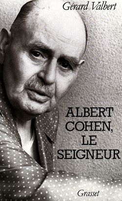 Télécharger le livre :  Albert Cohen, le seigneur