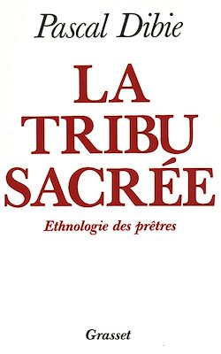 Télécharger le livre :  La tribu sacrée Ethnologie des prêtres