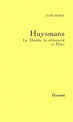 Télécharger le livre :  Huysmans le diable, le célibataire et Dieu